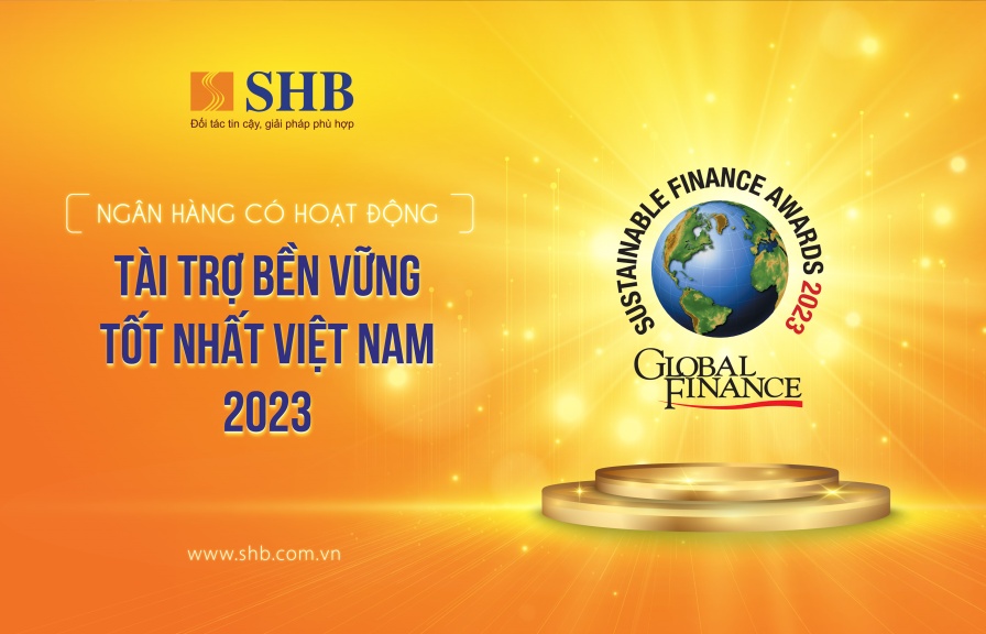 SHB được vinh danh là “Ngân hàng có hoạt động tài trợ bền vững tốt nhất” Việt Nam năm 2023