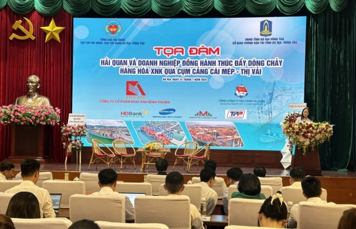 Khai mạc tọa đàm “Hải quan và doanh nghiệp đồng hành thúc đẩy dòng chảy hàng hóa XNK qua cụm cảng Cái Mép- Thị Vải”