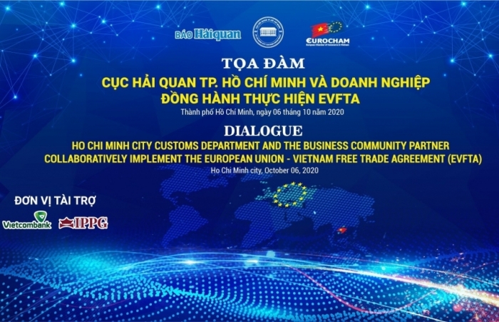 Báo Hải quan và Hải quan TPHCM phối hợp với EuroCham tổ chức Tọa đàm: “Cục Hải quan TPHCM và Doanh nghiệp đồng hành thực hiện EVFTA”