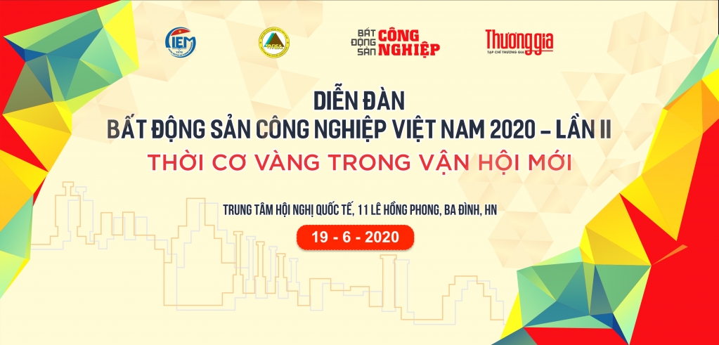 Sắp diễn ra Diễn đàn Bất động sản công nghiệp Việt Nam 2020