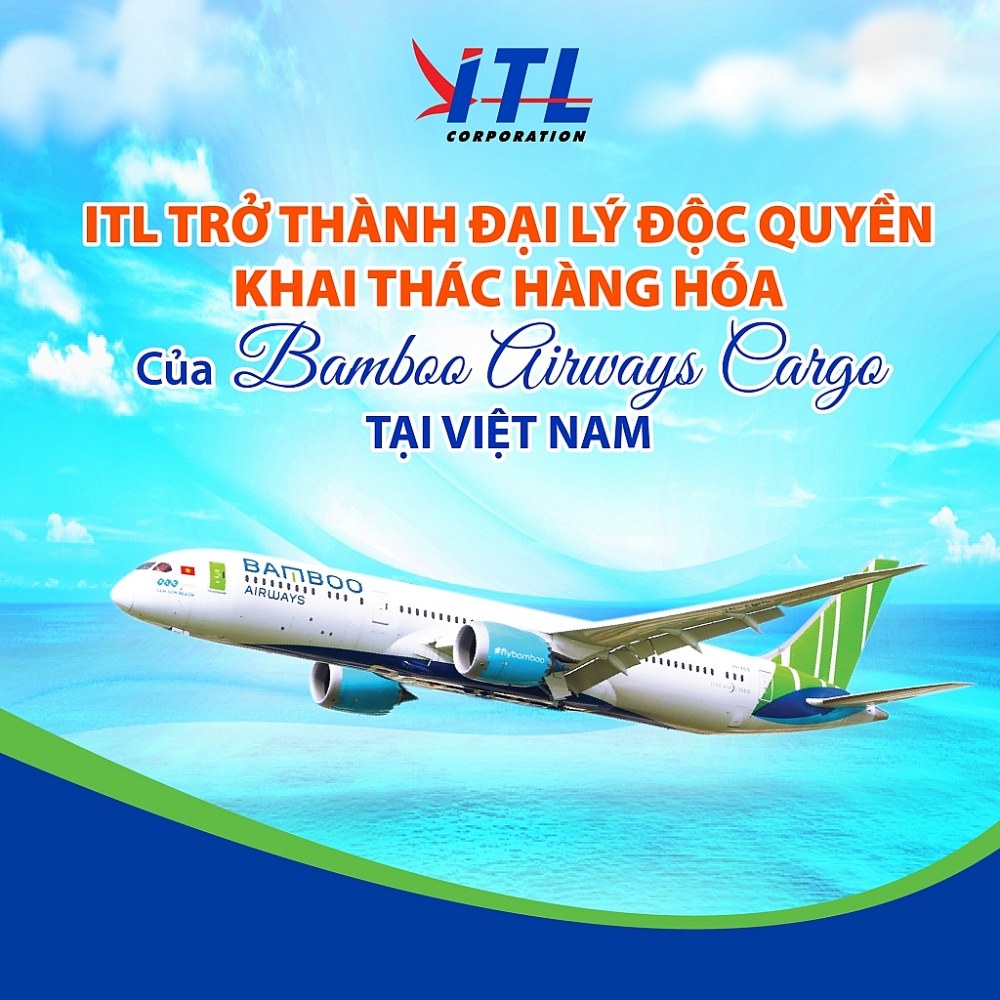 ITL trở thành đại lý khai thác hàng hóa độc quyền của Bamboo Airways Cargo