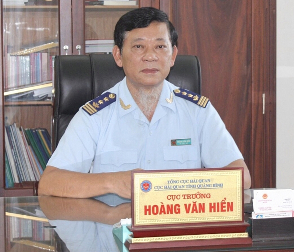  Cục trưởng Cục Hải quan Quảng Bình Hoàng Văn Hiển